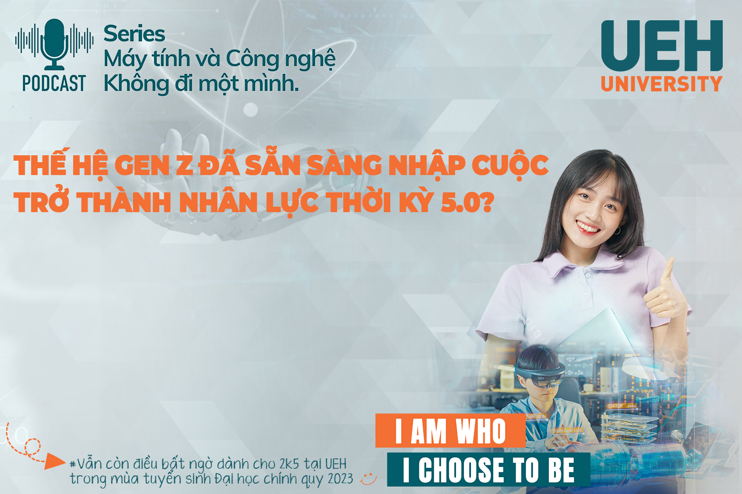 [PODCAST] UNIVERSITY RECRUITMENT 2023: Gen Z ready to join the workforce in the 5.0 period?