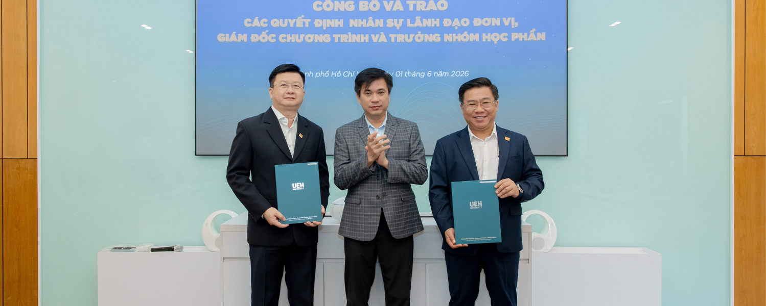UEH công bố và trao các quyết định bổ nhiệm nhân sự, tăng cường năng lực quản trị và chuyên môn 