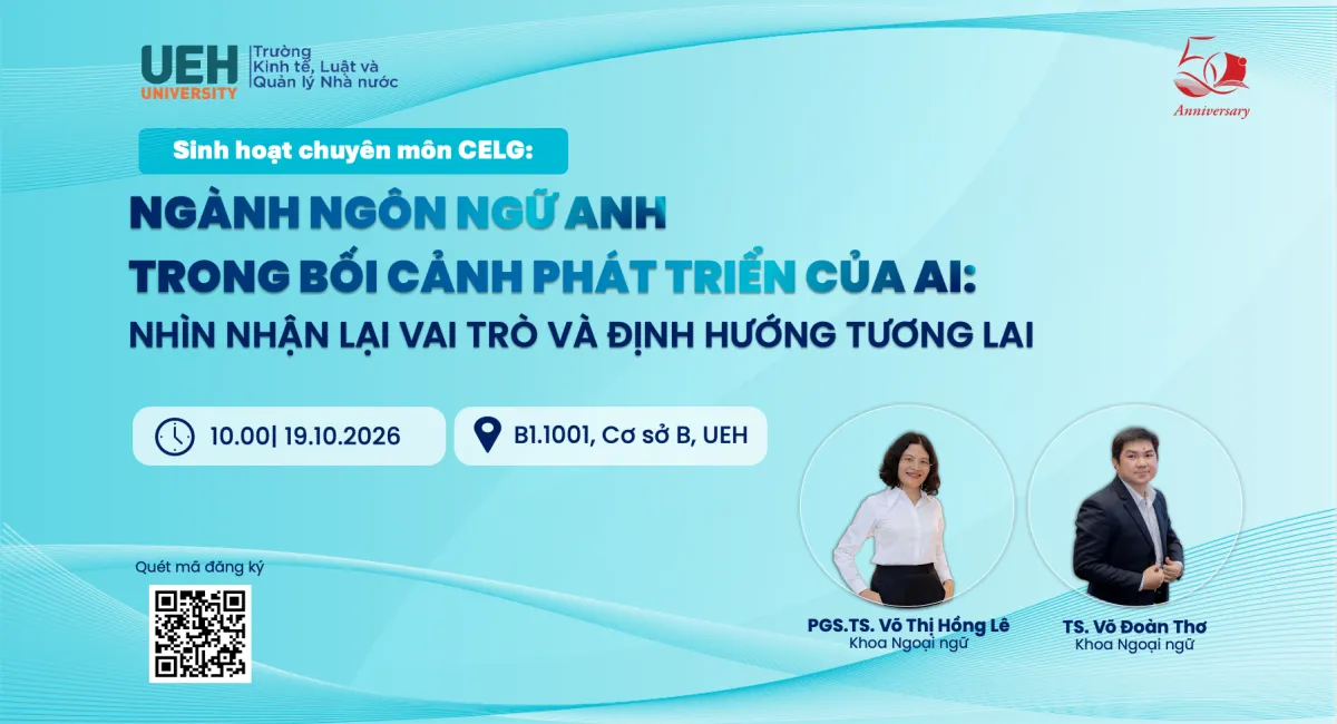 CELG | Sinh hoạt chuyên môn lần 03/2026 "Ngành Ngôn ngữ Anh trong bối cảnh phát triển của AI: nhìn nhận lại vai trò và định hướng tương lai"