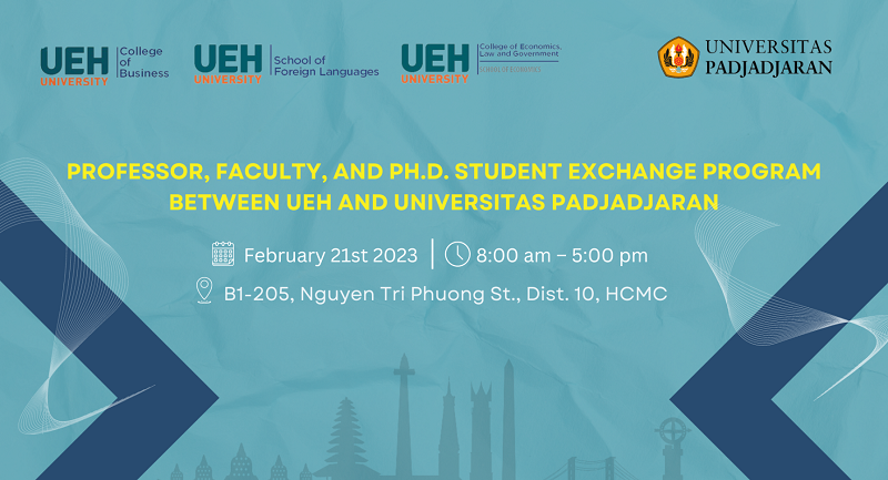 Professor, Faculty, and Ph.D. Student Exchange program between UEH and Universitas Padjadjaran